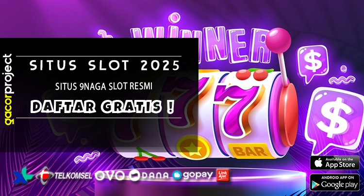 Sіtuѕ 9Naga Slot Resmi
